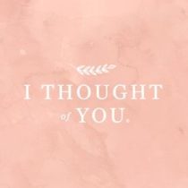 I Thought of You